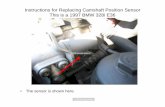 Instructions for Replacing Camshaft ... - BMW E36  · PDF fileInstructions for Replacing Camshaft Position Sensor This is a 1997 BMW 328i E36 ... Don’t buy it from BMW