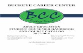 ADULT EDUCATION STUDENT CONSUMER … BUCKEYE CAREER CENTER ADULT EDUCATION STUDENT CONSUMER HANDBOOK AND COURSE CATALOG 2017-2018 Buckeye Career Center U.S. America CDL Training 545
