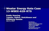 Westar Energy Rate Case 13-WSEE-629-RTS -   Energy Rate Case 13-WSEE-629-RTS Public Hearing ... $ 89.1 million Nuclear fuel ... â€“ For 900 kWh per month,
