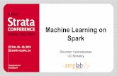 Machine Learning on Spark - UC Berkeley AMP Campampcamp.berkeley.edu/.../Machine-Learning-on-Spark... · Machine Learning on Spark Shivaram Venkataraman ... Machine learning algorithms