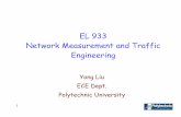 EL 933 Network Measurement and Traffic Engineeringeeweb.poly.edu/el933/slides/class1.pdfNetwork Measurement and Traffic Engineering ... source data KaZaa Napster Killer ... Data Analysis