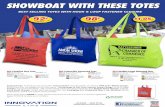 SHOWBOAT WITH THESE TOTES - Innovation-Line WITH THESE TOTES 100% Reusable & Recyclable! $ 1.05 (C) Created Date: 2/6/2018 3:59:29 PM ...