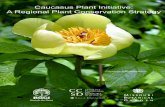 Caucasus Plant Initiative: A Regional Plant … targets of The Caucasus Plant Initiative (CPI), a regional Plant Conservation Strategy, correspond to the targets of the 0 0- 0 0 Global