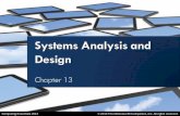 Systems Analysis and Design - comp.utm.my Analysis and Design ... In this chapter, you learn ... 13-16 A systems analyst plans and designs new systems, ...