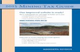 2015 Mining Tax Guide - Minnesota Department of Revenue · 2015 . Mining Tax Guide. Total Production Tax — $11 1,045,741* Production Tax per taxable ton – $2.597. ... 16 Changing