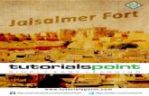 Jaisalmer Fort, Jaisalmer - Tutorials Point Fort 1 Jaisalmer Fort, Jaisalmer Jaisalmer Fort is a magnificent fort made up of yellow stone. The fort has seen many battles in the past.