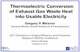 Thermoelectric Conversion of Exhaust Gas Waste … Thermoelectric Conversion of Exhaust Gas Waste Heat into Usable Electricity Gregory P. Meisner General Motors Global Research & Development