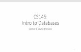 CS145: Intro to Databases - Stanford Universityweb.stanford.edu/class/cs145/lectures/lecture-1/Lecture... ·  · 2017-12-087 Section 1. Big Data Landscape… ... 1sthalf -from a