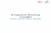 England Boxing Insight Boxing Insight...3 Introduction: England Boxing is the national governing body for boxing. It is responsible for the governance, development and administration
