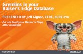 Gremlins in your Raiser’s Edge Databasefiles.meetup.com/18631866/Halifax User Group - Gremli… ·  · 2015-06-22Gremlins in your Raiser’s Edge Database PRESENTED BY Jeff Gignac,