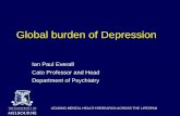 Global burden of Depression - Asialinkasialink.unimelb.edu.au/.../2338170/Everall-Global-Burden-of-MDD.pdf · Global burden of Depression Ian Paul Everall Cato Professor and Head