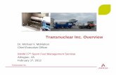 Transnuclear Inc. Overview · Transnuclear Inc. Overview Dr. Michael V. McMahon Chief Executive Officer INMM 27th Spent Fuel Management Seminar Arlington, VA ... Integral part of