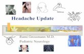 Headache Update - Childbrain.com · Secondary Headaches Head and or neck trauma. Cranial or cervical vascular disorders. Non vascular intracranial disorders. Substance or it’s withdrawal.