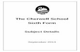 The Cherwell School Sixth Form - cherwell.oxon.sch.uk · Sixth Form . Subject Details . ... results and impact of students’ own and others’ investigatory activities. ... Organic