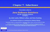Chapter 7: Inheritance - stjohns-chs.org · Inheritance ! Another fundamental object-oriented technique is inheritance, used to organize and create reusable classes ! Chapter 7 focuses