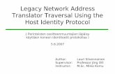 Legacy Network Address Translator Traversal Using the … 06-07... · Agenda Host Identity Protocol (HIP) Network Address Translation (NAT) Legacy NAT traversal using HIP Conclusions