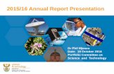 2015/16 Annual Report Presentation and Budgetpmg-assets.s3-website-eu-west-1.amazonaws.com/161019DST.pdf2015/16 Annual Report Presentation Dr Phil Mjwara ... Review of the 2015/16