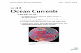 Unit 2 Ocean Currents - Brands Delmar 2 Ocean Currents In this unit, you will • Investigate the forces that drive surface currents in the world’s oceans. • Identify major ocean