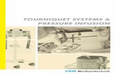 TOURNIQUET SYSTEMS & PRESSURE INFUSION - …€¢ automatic stop after deﬂ ation with indication ... • Pressure Infusion Tourniquet 4500 • bloodless Field • I.V.-Regional Anesthesia