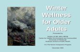 Wellness for Older Adults - About CHEC Education/WinterWellness.pdf · Prepare Your Car for Winter ... • Seek medical care if cold leads to ... – Cold weather puts an extra strain