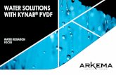 WATER SOLUTIONS WITH KYNAR PVDF - Technical ... IN THE MARKET CLEAN WATER URBANIZATION Poor quality of ground/surface water Scarcity of freshwater PLANT FOOTPRINT SEVERE CHEMICALS