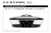 Operating Instructions 8 in 1 Digital Multi Cooker€¦ · Thank you for choosing this GOLDAIR 8 in 1 Digital Multi Cooker. This ... SLOW COOK 1. Put the soup or meal ingredients