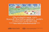 Guidelines on food fortification with micronutrients - WHO · Guidelines on food fortification with micronutrients Edited by Lindsay Allen, Bruno de Benoist, Omar Dary and Richard
