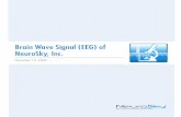 Brain Wave Signal (EEG) of NeuroSky, Inc. - Sleep Neuromeansbrain;therefore,â€neuro-signalâ€™referstoasignalrelatedtothebrain. Acommonap- ... Brain Wave Signal (EEG) of NeuroSky,