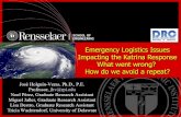 Emergency Logistics Issues Impacting the Katrina ... Logistics Issues Impacting the Katrina Response What went wrong? How do we avoid a repeat? José Holguín-Veras, Ph.D., P.E. Professor,
