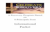 Informational Packet - Celebrate Recovery Houston Texas . WELCOME TO CELEBRATE ... All of life’s hurts, habits, and hang-ups are ... A leader's resource DVD-ROM, complete with Celebrate