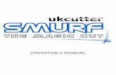 OPERATOR'S MANUAL - UKCutterdownload.ukcutter.co.uk/Manuals/Cutters/ukcutter_smurf.pdf · Make sure electrical grounding when it is working. Otherwise it will ... Artcut 2009, or
