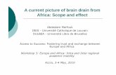 A current picture of brain drain from Africa: Scope and … current picture of brain drain from Africa: Scope and effect ... Medical brain drain: ... Impact of the braindrain on the