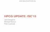 HPCG UPDATE: ISC’15 UPDATE: ISC’15 Jack Dongarra Michael Heroux ... Too much like STREAMS. ... Stampede, Dell Intel 8c + Intel