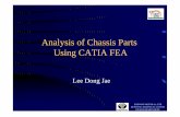 Using CATIA FEA Analysis of Chassis Parts - www … of Chassis Parts Using CATIA FEA Lee Dong Jae DAEWOO MOTOR Co. LTD BUPYONG TECHNICAL CENTER CHASSIS DESIGN DEPT.