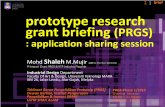 prototype research grant briefing (PRGS) - …hw.uitm.edu.my/main/images/pdffiles/PRGS.pdfKementerian memberi pertimbangan kepada permohonan projek-projek ... Institut Pengurusan Penyelidikan