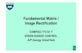 Fundamental Matrix / Image Rectification - University Matrix / Image Rectification COMPSCI 773 S1 T VISION GUIDED CONTROL A/P Georgy Gimelâ€™farb COMPSCI 773 1 Epipolar Geometry