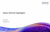 Saber 2016.03 Highlights - Synopsys · Saber 2016.03 Highlights ... Simulate single or ... Automation & Customization Experiment Analyzer Export/Import for Verification Test Reuse