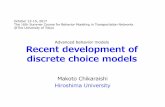 Advanced behavior models Recent development of …bin.t.u-tokyo.ac.jp/model17/lecture/Chikaraishi.pdfAdvanced behavior models Recent development of discrete choice models Makoto Chikaraishi