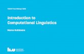 Introduction to Computational Linguistics - IDA732A47/2014/IntroCompLinguistics... · Terms abound • Computational Linguistics (CL) most general term; focus on adequate models •