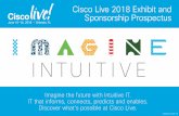 Cisco Live 2018 Exhibit and Sponsorship Prospectus Live 2018 Exhibit and Sponsorship Prospectus ... Testing Center raises your pro˜le with the more than 2,500 highly engaged attendees