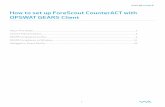 How to set up ForeScout CounterACT with OPSWAT … to set up ForeScout CounterACT with OPSWAT GEARS Client ... ForeScout CounterACT. This guide assumes you have access to ... Run an