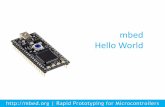 mbed Hello World - Development Platform for Devices | Mbed · • Focus on tools supporting the earliest stage of design ... mbed Hello World ... • Compiler linked from front page.