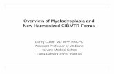 Overview of Myelodysplasia and New Harmonized CIBMTR … · Overview of Myelodysplasia and New Harmonized CIBMTR Forms Corey Cutler, MD MPH FRCPC ... Bennet, John M. MDS: Past, Present,