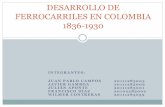DESARROLLO DE FERROCARRILES EN COLOMBIAelectivaycontexto.wdfiles.com/local--files/colombia/ferrocarriles...LOS PRIMEROS FERROCARRILES El primer ferrocarril que se construyó en Colombia