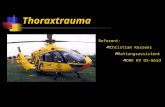 Thoraxtrauma - DRK Kreisverband Osnabr ck-Nord, …€¦ · PPT file · Web view · 2005-03-10Frakturen des knöchernen Thorax Thoraxtrauma Symptome: Unfallhergang ergründen (Lenkradaufprall)