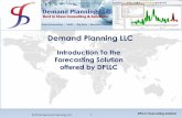 Demand Planning LLCdemandplanning.net/documents/DPLLC_Intro_Forecasting_Solution.pdf•Process changes for Demand Planning, Replenishment and Distribution planning ... "Demand Planning