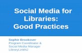 Social Media for Libraries: Good Practices - …librarylinknj.org/sites/default/files/ppt Social Media for...Social Media for Libraries: Good Practices Sophie Brookover Program Coordinator