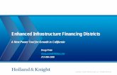 Enhanced Infrastructure Financing Districts - Holland & … ·  · 2015-04-20Principles behind the design of the Enhanced Infrastructure Financing District. Maximum flexibility in