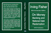 I v i n F i Irving Fisher - IICPA Money Redemption _____ Irving Fisher 80th Anniversary Edition National Debt Banking and _____ IICPA Publications I r v i n g F i s h e r p O n M o
