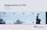 Registration to T2S - | nbb.be · Registration to T2S ... CMB manager • Includes the privileges necessary to manage the secondary credit memorandum balance. Configuration manager